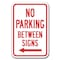 Signmission No Parking Betweens with left arrow 12inx18in Heavy Gauges, A-1218 No Parkings - Between left A-1218 No Parking Signs - Between left - alternate 1